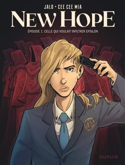 New Hope - Tome 1 - Celle qui voulait infiltrer Epsilon -  Cee Cee Mia - EDITIONS DUPUIS