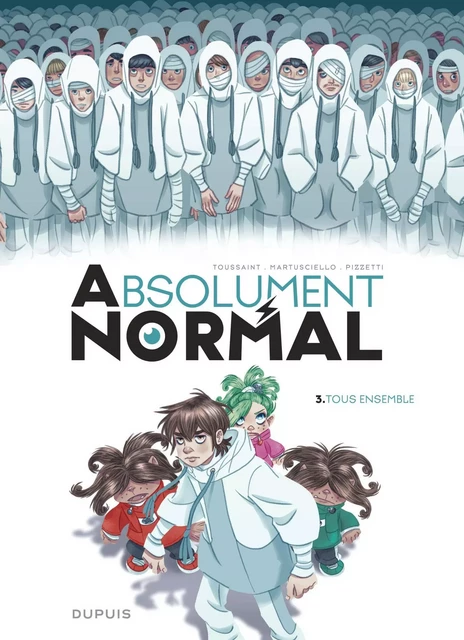 Absolument Normal  - Tome 3 - Tous ensemble -  Kid Toussaint - EDITIONS DUPUIS