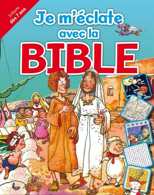 Je m'éclate avec la Bible -  L. M. Alex - LECTURE BIBLE F