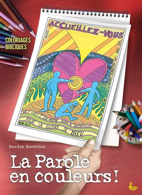 La parole en couleurs ! - Sandra Garenton - LECTURE BIBLE F