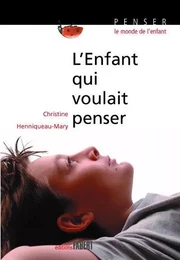 L'Enfant qui voulait penser