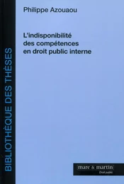 L'indisponibilité des compétences en droit public interne