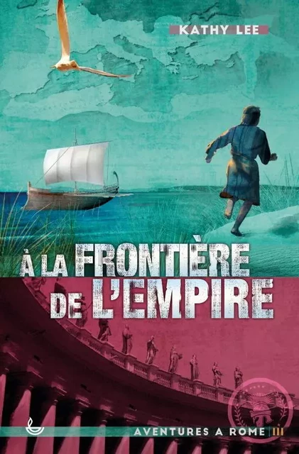 3 A la frontière de l'empire (nvelle éd) - KATHY LEE - LECTURE BIBLE F