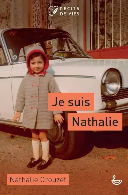 Je suis Nathalie - Nathalie Crouzet - LECTURE BIBLE F