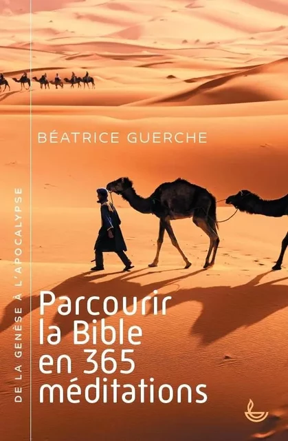 Parcourir la Bible en 365 méditations - Béatrice Guerche - LECTURE BIBLE F