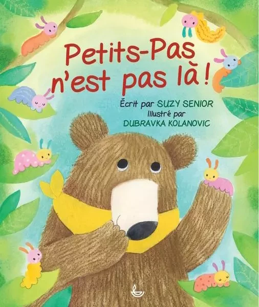 Petits-Pas n'est pas là ! - Suzy Senior - LECTURE BIBLE F