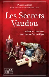 Les secrets vaudou... mieux les connaître pour mieux s'en protéger