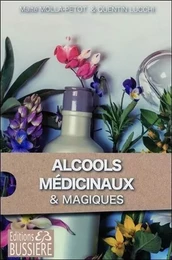 Alcools médicinaux & magiques