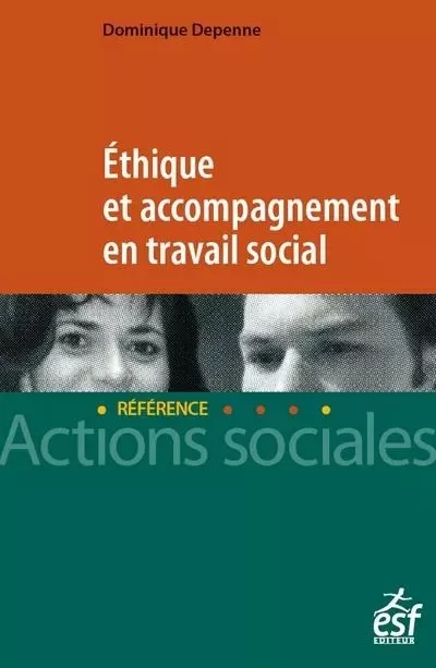 Éthique et accompagnement en travail social - Dominique Depenne - Groupe Lefebvre Dalloz