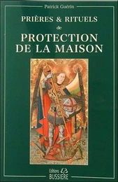 Prières & rituels de protection de la maison