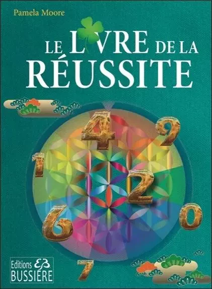 Le livre de la réussite - Pamela Moore - BUSSIERE EDITIONS