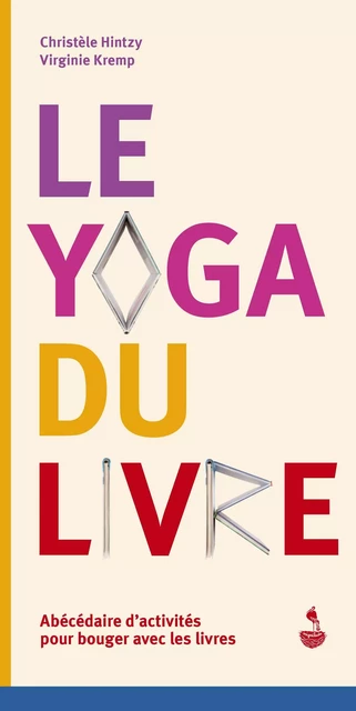 Le yoga du livre - Christèle Hintzy, Virginie Kremp - Editions Migrilude