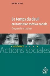 Le temps du deuil en institution médico-sociale