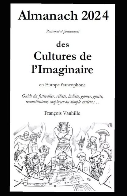 Almanach des Cultures de l'Imaginaire 2024 - François Vanhille - VANHILLE FR