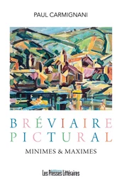 Bréviaire pictural - Minimes & Maximes