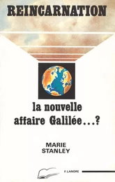 Réincarnation - La nouvelle affaire Galilée...?