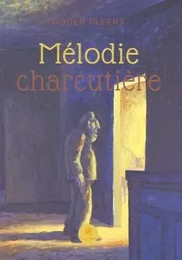 Mélodie charcutière