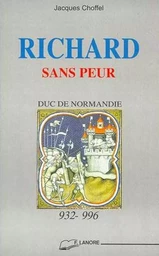 Richard sans peur - Duc de Normandie - 932-996