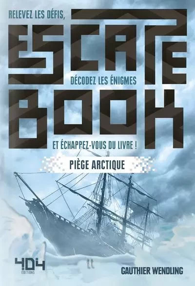 Escape Book - Piège Arctique - Gauthier Wendling - edi8