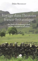 Voyage dans l'histoire franco-britannique