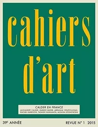 Revue Cahiers d'Art N  1, 2015,  Calder en France /franCais