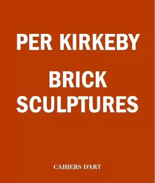 Per Kirkeby - brick sculptures -  - CAHIERS D ART