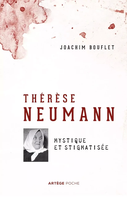 Thérèse Neumann - Joachim Bouflet - ARTEGE