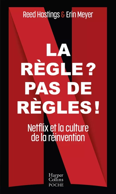 La règle ? Pas de règles ! - Erin Meyer, Reed Hastings - HARPERCOLLINS