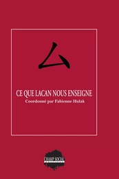 Ce que Lacan nous enseigne