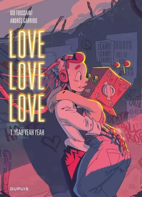 Love love love - Tome 1 - Yeah yeah yeah -  Kid Toussaint - EDITIONS DUPUIS