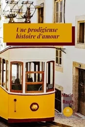 Une prodigieuse histoire d’amour