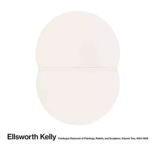 Ellsworth Kelly Catalogue RaisonnE of Paintings and Sculptures Vol. 2, 1954-1958 /anglais -  BOIS YVE-ALAIN - CAHIERS D ART