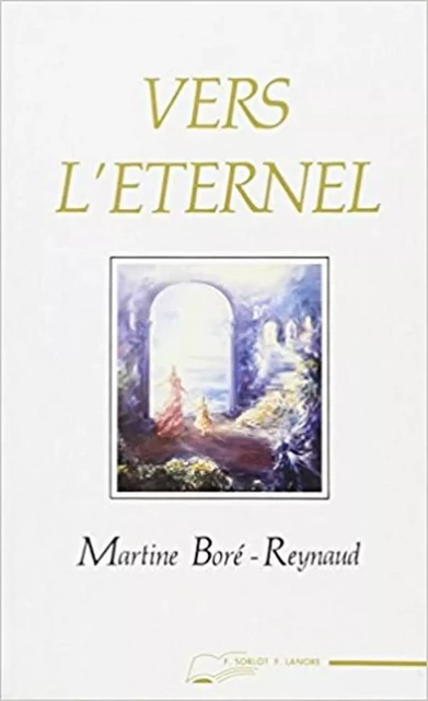 Vers l'éternel - Martine Boré-Reynaud - EDITIONS FERNAND LANORE