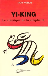 Yi-King - Le classique de la simplicité