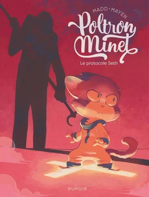 Poltron Minet  - Tome 2 - Le protocole Seth -  Mayen Cédric - EDITIONS DUPUIS