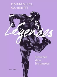 Légendes - Tome 1 - Dessiner dans les musées et autres lieux de culte