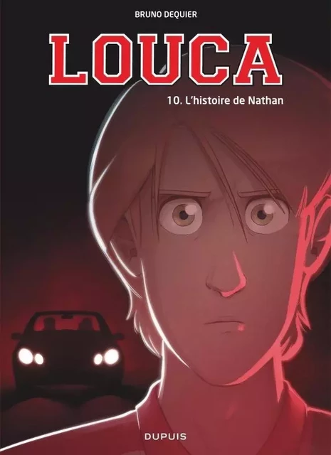 Louca - Tome 10 - L'histoire de Nathan -  Dequier Bruno - EDITIONS DUPUIS