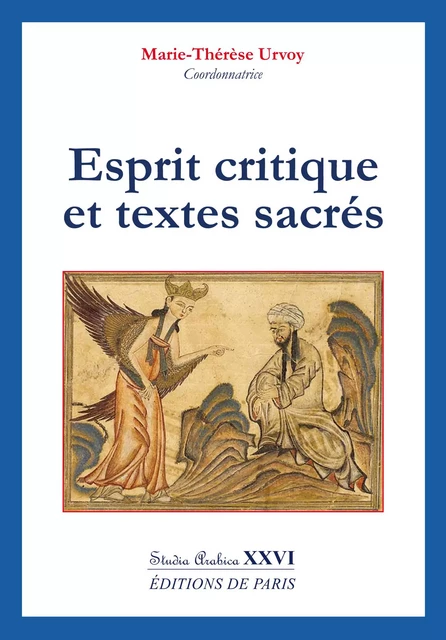 Esprit critique et textes sacrés - Studia Arabica XXVI -  collectif - DE PARIS