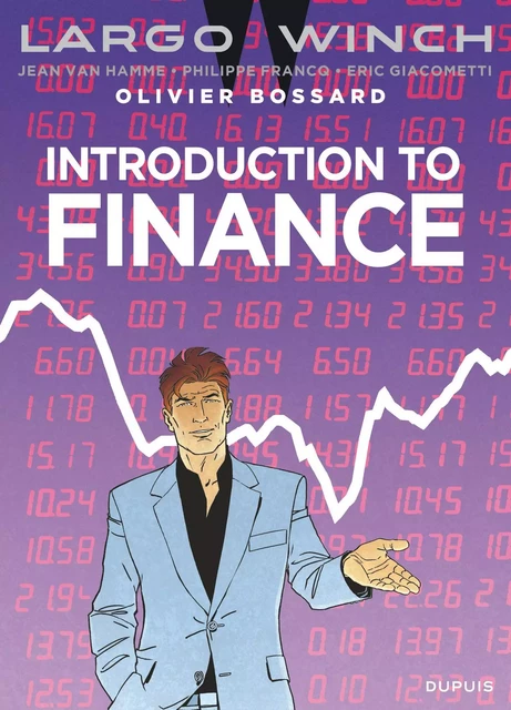 Largo Winch - Introduction to finance -  Bossard Olivier,  Giacometti Éric,  Van Hamme Jean - EDITIONS DUPUIS