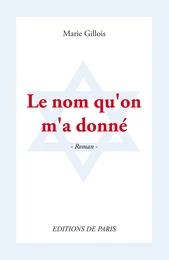 Le nom qu'on m'a donné