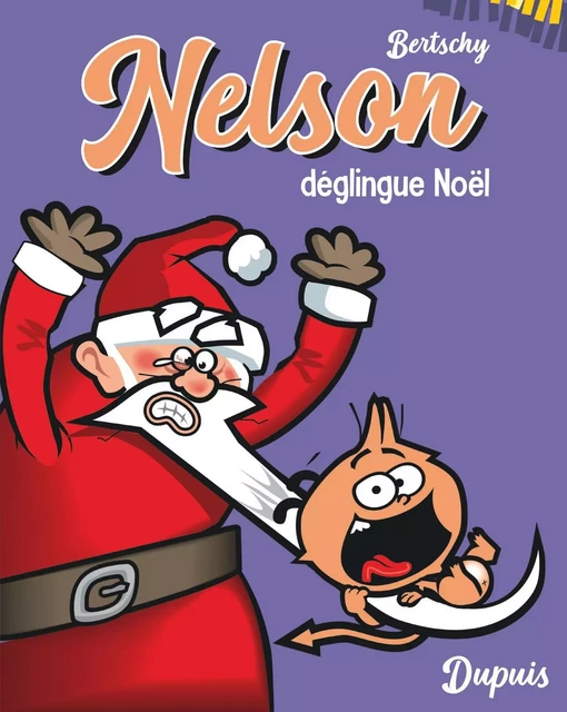 Nelson - Tome 3 - Nelson déglingue Noël  / Edition spéciale (Petit format) -  Bertschy - EDITIONS DUPUIS