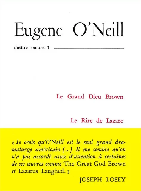 Théâtre Tome 5 O'Neill - Eugene O'Neill - L'Arche