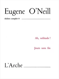 Théâtre Tome 8 O'Neill