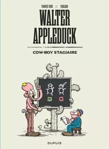 Walter Appleduck - Tome 1 - Stagiaire Cow-boy / Nouvelle édition (Edition définitive) -  Fabcaro - EDITIONS DUPUIS