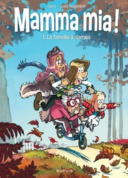 Mamma mia ! - Tome 1 - La famille à dames