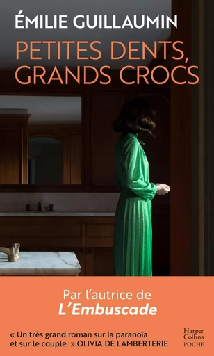 Petites dents, grands crocs - Emilie Guillaumin - HARPERCOLLINS