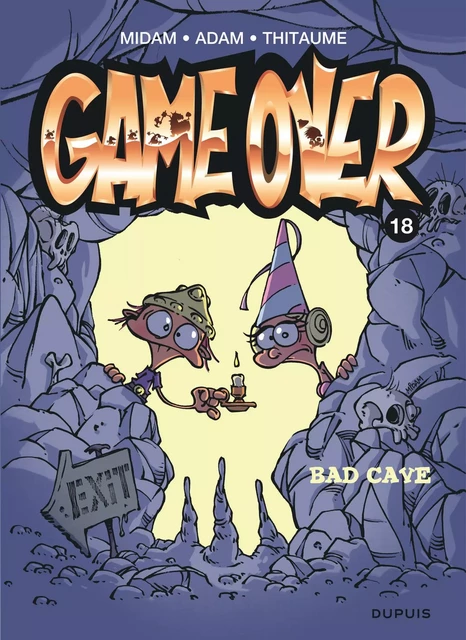 Game over - Tome 18 - Bad cave -  Midam,  ADAM,  Thitaume - EDITIONS DUPUIS