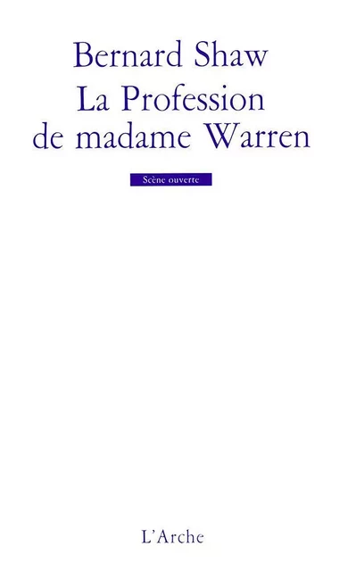 La Profession de madame Warren - Bernard Shaw - L'Arche