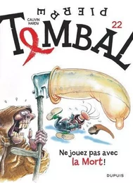 Pierre Tombal - Tome 22 - Ne jouez pas avec la mort !