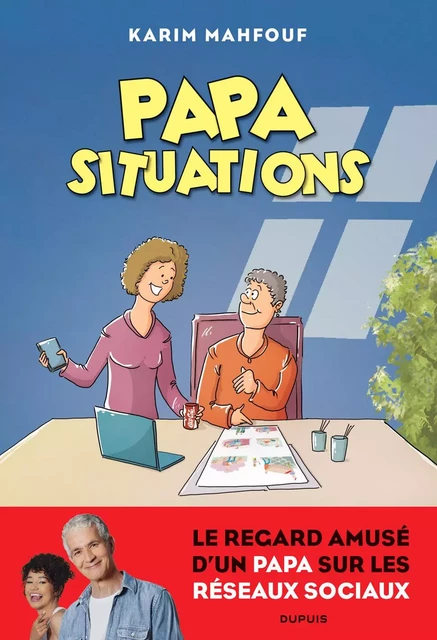 Papa Situations -  Mahfouf Karim - EDITIONS DUPUIS